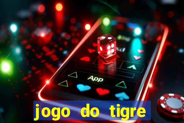 jogo do tigre minimo 1 real